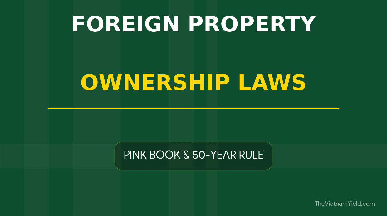 Can Foreigners Buy Property in Vietnam? The 2026 Guide to Laws, “Pink Books,” and the 50-Year Rule